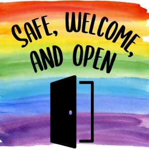 An image presenting, a door with the words "Safe, Welcome, And Open".