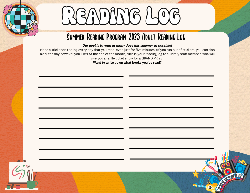 This is a summer reading for adults, they can place a sticker on the log everyday that they read.