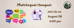 A program at the library that anyone can join, everyone shares their language and meet new people with different languages, on August 8th, at 6:00pm.